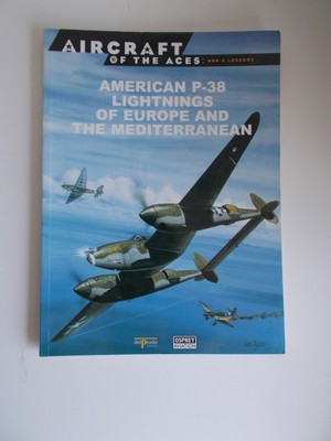 OSPREY PUBLISHING AIRCRAFT OF THE ACES #9 AMERICAN P-38 LIGHTNINGS EUROPE