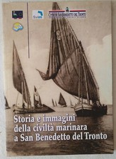 Storia e immagini della civiltà marinara a San Benedetto del Tronto