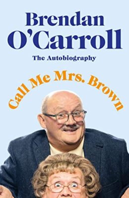Call Me Mrs. Brown: The hilarious autobiography from the star of