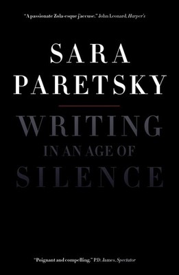 Writing in an Age of Silence, Paretsky, Sara, New Book