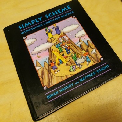 Simply Scheme - Introducing Computer Science by B. Harvey, M. Wright