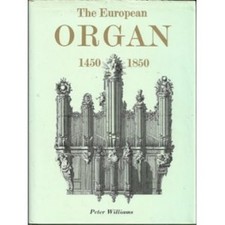 European Organ 1450-1850 Peter Williams