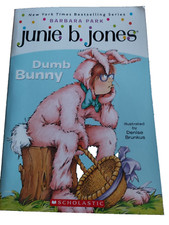 Junie B Jones First Grader Dumb Bunny by Barbara Park Softcover Scholastic 2009