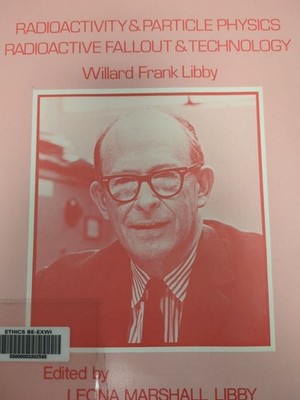 Radioactivity & Particle Physics and Radioactive Fallout & Technology. (= Collec
