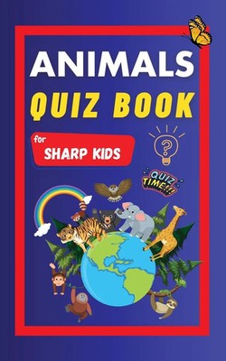 Animals Quiz Book For Sharp Kids Sharp Minds Learning Taschenbuch Englisch 2023