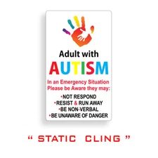 Adult with Autism Autistic STATIC CLING Window Home Door Emergency Safe Alert