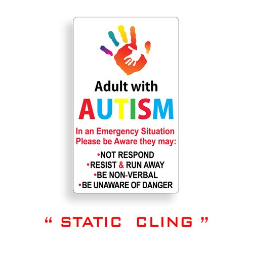 Adult with Autism Autistic STATIC CLING Window Home Door Emergency Safe