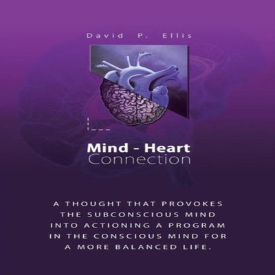 Mind-Heart Connection A Thought That Provokes the Subconscious Mi