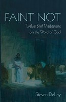 Steven Delay | Faint Not | Taschenbuch | Englisch (2022) | Wipf and Stock