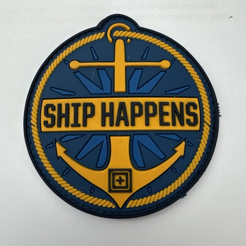 5.11 TACTICAL “SHIP HAPPENS” MORALE PATCH PRE OWNED IN GREAT CONDITION