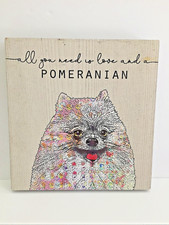 Tipsey Gift Pomeranian Wall Plaque All You Need is Love and a Pomeranian