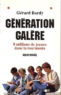 Generation Galeere - Gérard Bardy - V94330