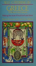 Self Catering in Greece, Mainland and Islands: Making the Most of Local Food and