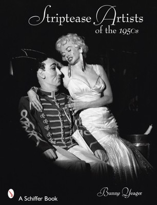 Striptease Artists of the 1950s by Bunny Yeager PAPERBACK 9780764328008