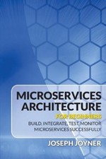 Joseph Joyner Microservices Architecture For ...