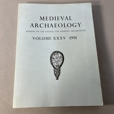 Medieval Archaeology Journal of the Society for Medieval Archaeology Vol 35 1991