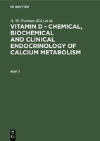 Vitamin D - Chemical, Biochemical And Clinical Endocrinology Of Calcium Metaboli
