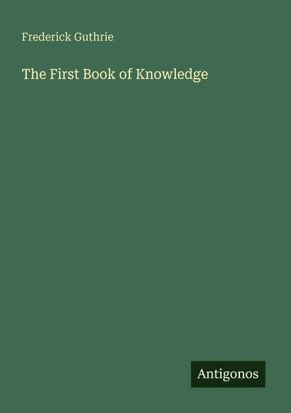 The First Book Of Knowledge Frederick Guthrie Taschenbuch Englisch 2025-image