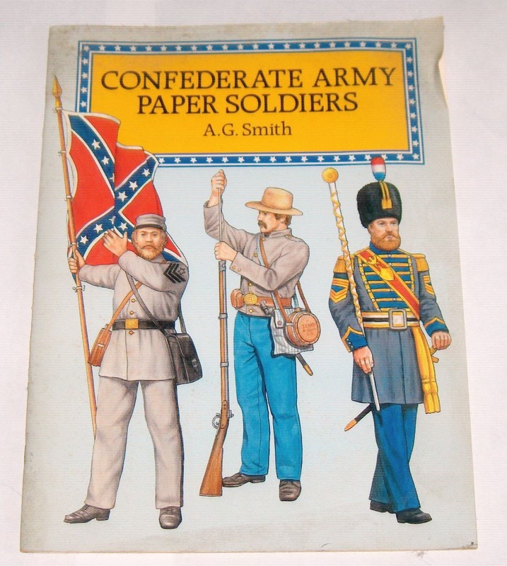 Confederate Army Paper Soldiers by A.G. Smith