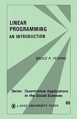 Linear Programming: An Introduction - Paperback, by Feiring B. - New