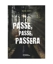 Passe, passe, passera, Hoti, Maïa