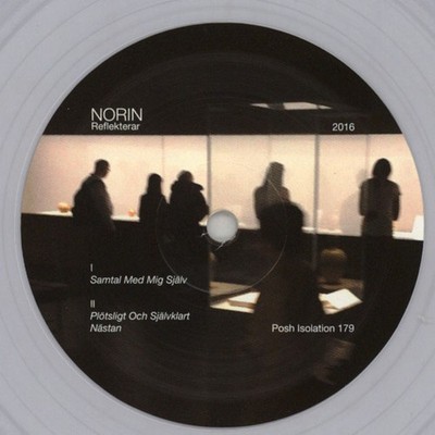 Norin Reflekterar Posh Isolation 12'', EP, Cle 2016