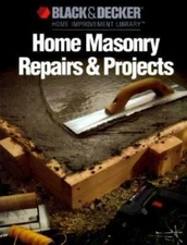 Masonry [Black & Decker Home Improvement Library]