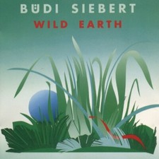 Büdi Siebert - Wild Earth - Biber Records