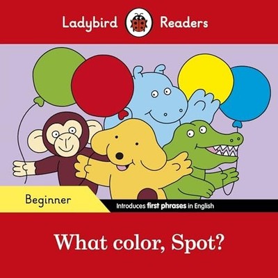 Ladybird Readers Beginner Level - Spot - W..., Ladybird