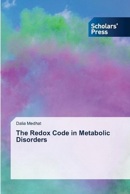 The Redox Code in Metabolic Disorders by Dalia Medhat Paperback Book