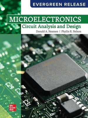 Microelectronics: Circuit Analysis and Design by Donald A. Neamen