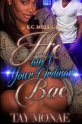 He Ain't Your Ordinary Bae by Tay Mo'nae [Paperback]