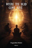 Where The Dead Come Alive Screenplay Version Sugandha Pallan Taschenbuch 2026