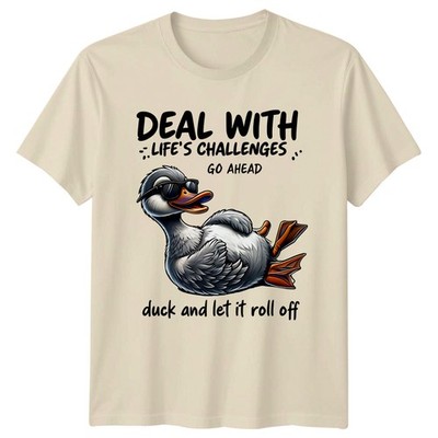Deal With Lifes Challenges Go Ahead T-Shirt lustig Ente Tier Geburtstag Geschenk