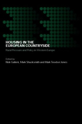 #ad Housing in the European Countryside: Rural Pressure and Policy in Western Europe $68.69