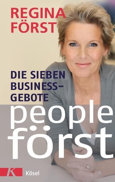 People Först - Die 7 Business-gebote Först, Regina: