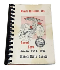 Vtg Makoti Threshers Inc Annual Show Book Farming Agriculture North Dakota 1986