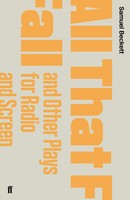 All That Fall And Other Plays For Radio And Screen | Samuel Beckett | Englisch