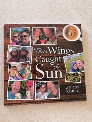 Their Wings Caught the Sun Wendy Robel 2023 Memoir Inspirational Westbow Press