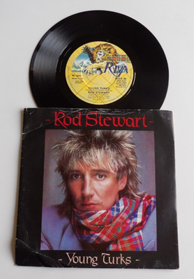 45 TOURS ROD STEWART YOUNG TURKS RIVA 34 DE 1981 MADE IN UK