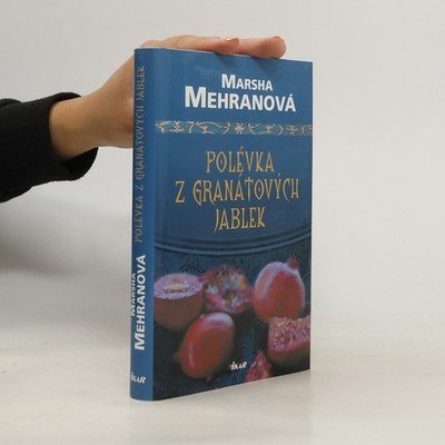 Polévka z granátových jablek  |  Marsha Mehran