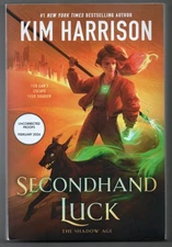 Secondhand Luck (The Shadow Age #2) by Kim Harrison ARC Free Shipping