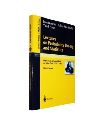 Lectures on Probability Theory and Statistics: Ecole d'Ete de Probabilites de Sa