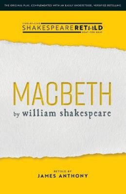 Macbeth: Shakespeare Retold by Anthony, James [Paperback]