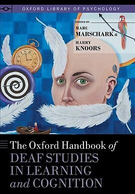 Oxford Handbook of Deaf Studies in Learning and Cognition, Hardcover by Marsc...