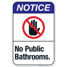 No Public Bathrooms Sign, ANSI Notice Sign,