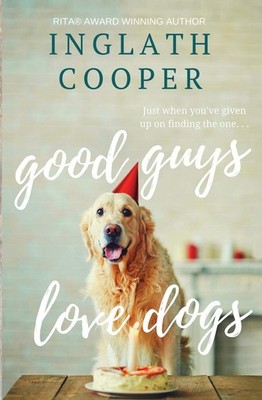 Good Guys Love Dogs (Second Chance)