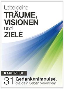 Lebe deine Träume, Visionen und Ziele: 31 Gedankeni... | Buch | Zustand sehr gut