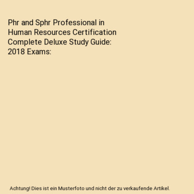 Phr and Sphr Professional in Human Resources Certification Complete Deluxe Study