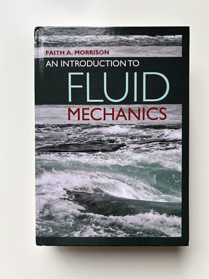 An Introduction to Fluid Mechanics by Faith A. Morrison (Hardcover, 2013)